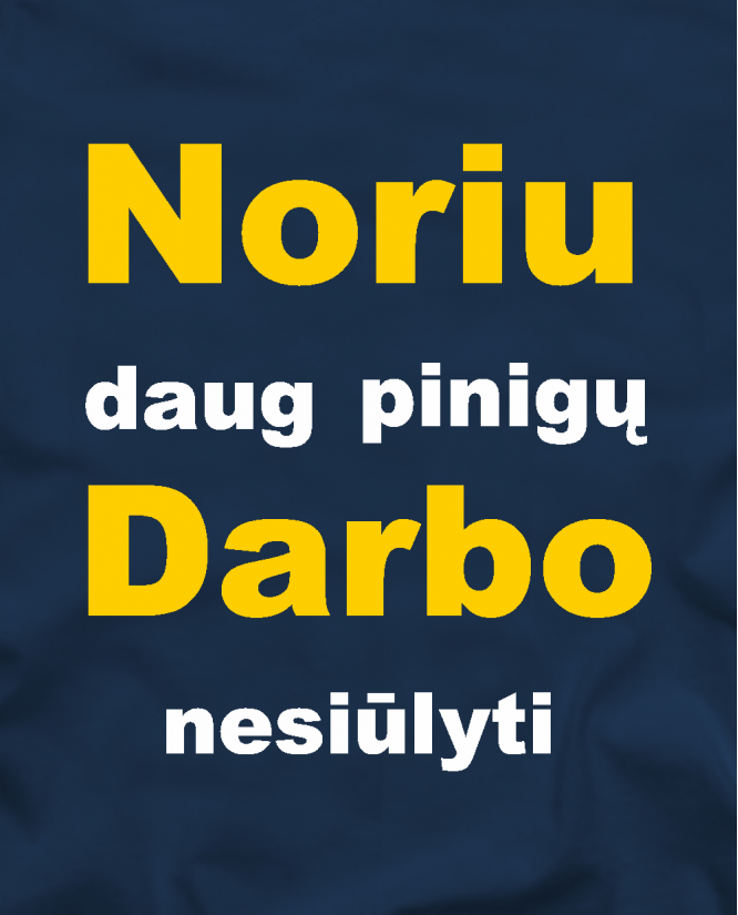 Noriu darbo